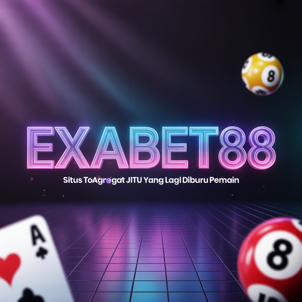 EXABET88 Situs Togel Agregat Jitu yang Lagi Diburu Pemain